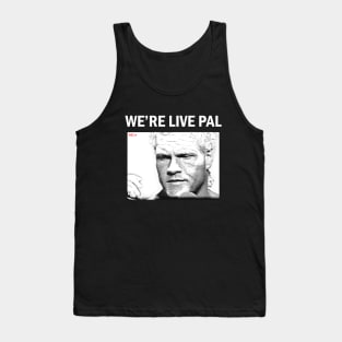 We're Live Pal Tank Top